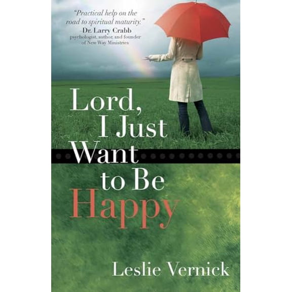 Pre-Owned Lord, I Just Want to Be Happy (Paperback) 0736919236 9780736919234