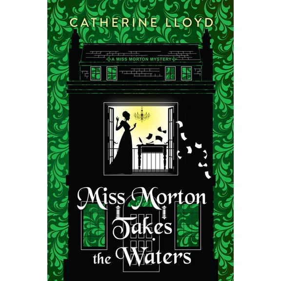 A Miss Morton Mystery Miss Morton Takes the Waters, (Hardcover)
