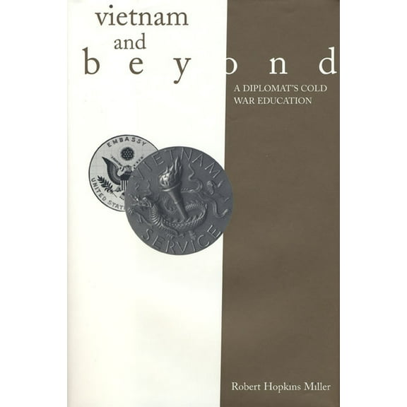 Modern Southeast Asia Vietnam and Beyond: A Diplomat's Cold War Education, (Hardcover)