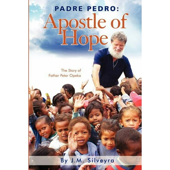 Padre Pedro: Apostle of Hope, (Paperback)