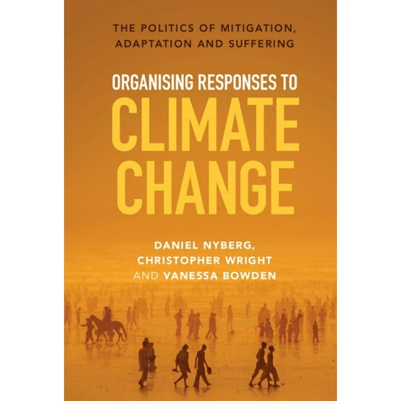 Organising Responses to Climate Change, (Hardcover)