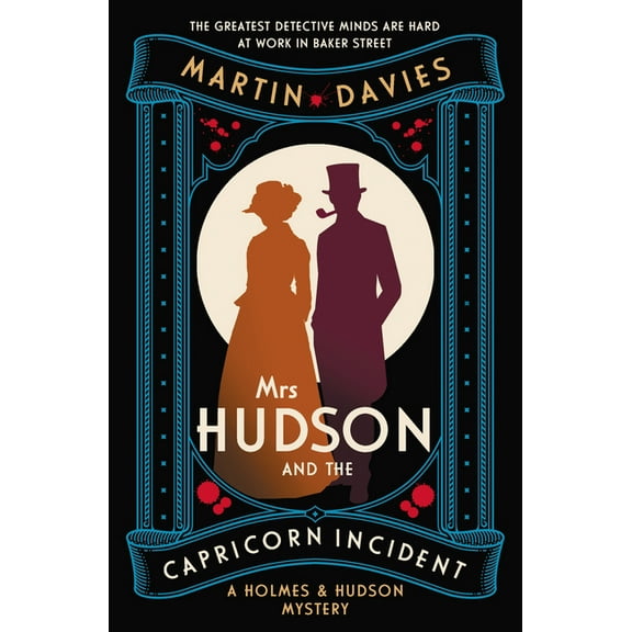 Holmes & Hudson Mysteries Mrs Hudson and the Capricorn Incident: The Latest in the Bestselling Series Inspired by the Great Detective's House, (Paperback)