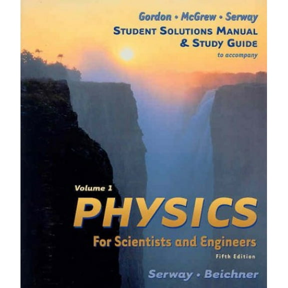 Pre-Owned Student Solutions Manual and Study Guide, Volume I for Serway/Beichner/Jewett S Physics for Scientists and Engineers, 5th