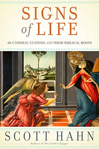Pre-Owned Signs of Life: 40 Catholic Customs and Their Biblical Roots (Hardcover) 0385519494 9780385519496