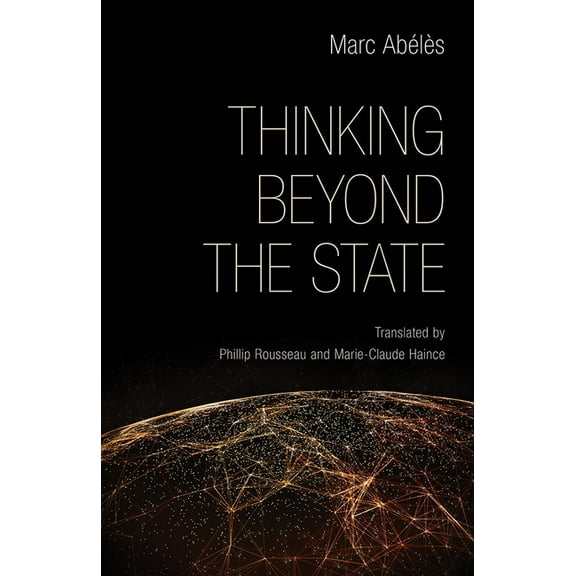 Thinking Beyond the State, (Paperback)