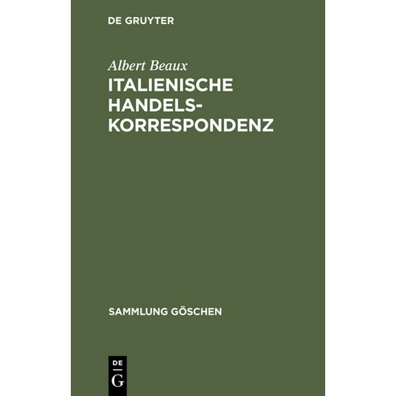 Sammlung Göschen Italienische handelskorrespondenz, (Hardcover)