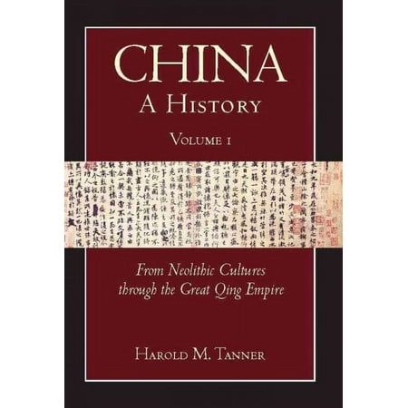 UPC: 9781603842020 | China: A History (Volume 1) : From Neolithic Cultures through the Great Qing Empire  (10 000 BCE – 1799 CE) (Paperback)
