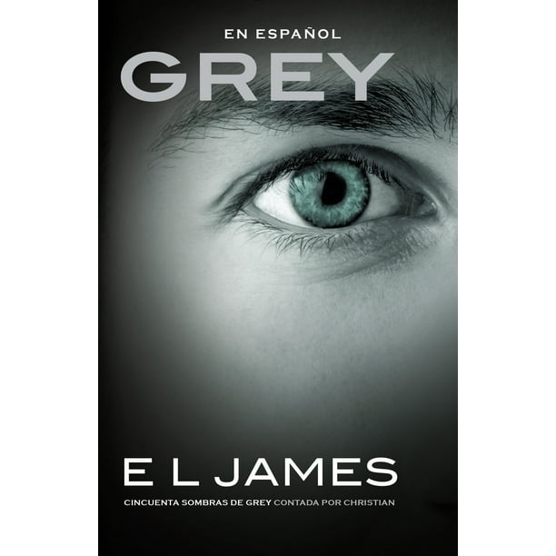 Grey En Espanol Cincuenta Sombras De Grey Contada Por