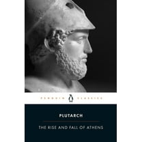 Penguin Classics The Rise and Fall of Athens: Nine Greek Lives: Theseus, Solon, Themistocles, Aristides, Cimon, Pericles, Nicias, Alcibia, (Paperback)