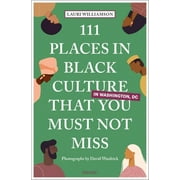 111 Places in Black Culture in Washington, DC That You Must Not Miss (Paperback)