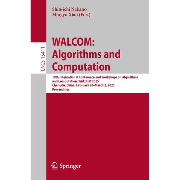 Lecture Notes in Computer Science Walcom: Algorithms and Computation: 19th International Conference and Workshops on Algorithms and Computation, Walcom 20, Book 15411, (Paperback)