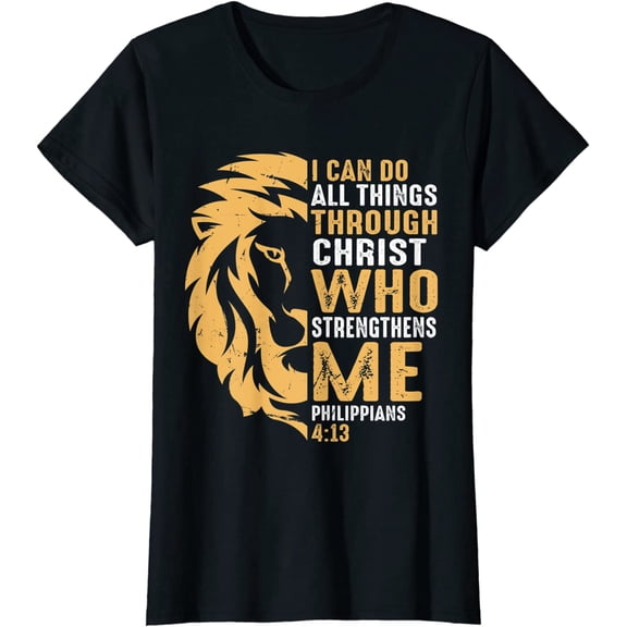 Christian I Can Do All Things Through Christ Lion Faith T-Shirt for Women