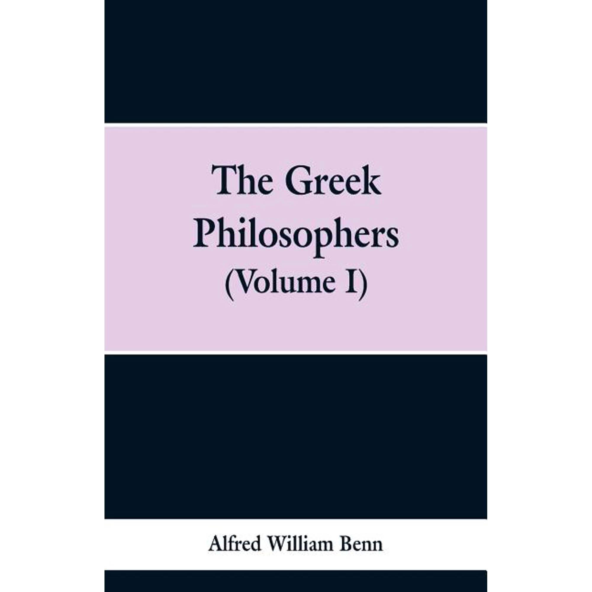 The Greek Philosophers: Volume 1, (Paperback)