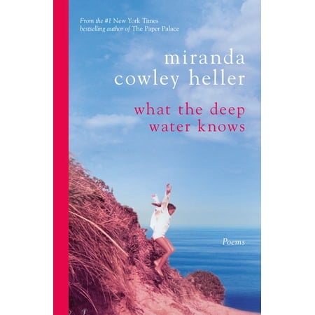 Miranda Cowley Heller: What the Deep Water Knows: Poems (Paperback)