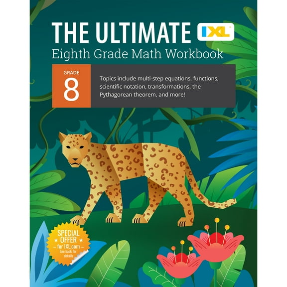 IXL Ultimate Workbooks IXL Ultimate Grade 8 Math Workbook: Algebra Prep, Geometry, Multi-Step Equations, Functions, Scientific Notation, Transf, (Paperback)