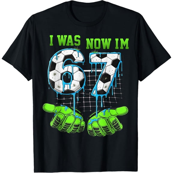 7 Year Old Birthday Shirt was 6 Now I'm 7 67 Funny Soccer T-Shirt