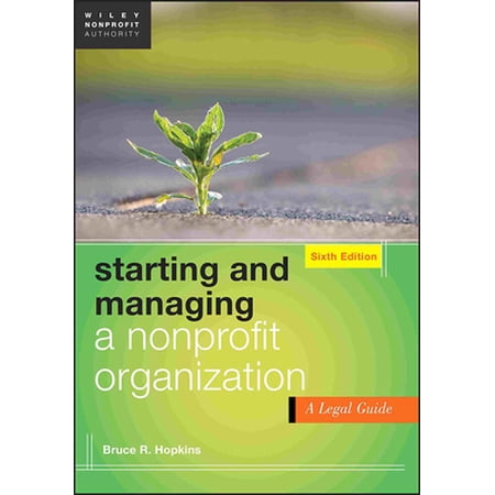 Pre-Owned Starting and Managing a Nonprofit Organization: A Legal Guide (Wiley Nonprofit Authority) (Paperback) 1118413458 9781118413456