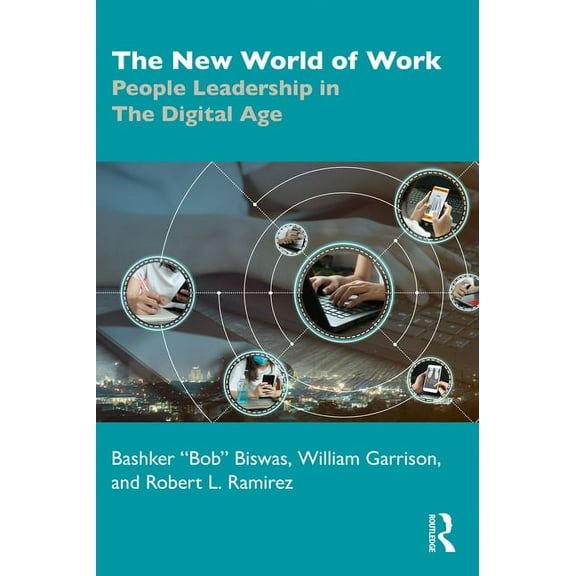 The New World of Work: People Leadership in The Digital Age, (Paperback)