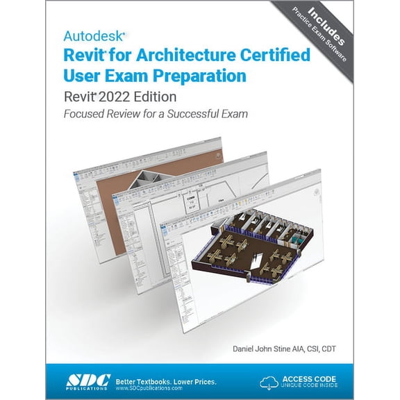Autodesk Revit for Architecture Certified User Exam Preparation 2022 : Focused Review for a Successful Exam