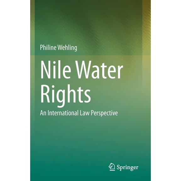 Nile Water Rights: An International Law Perspective, (Paperback)