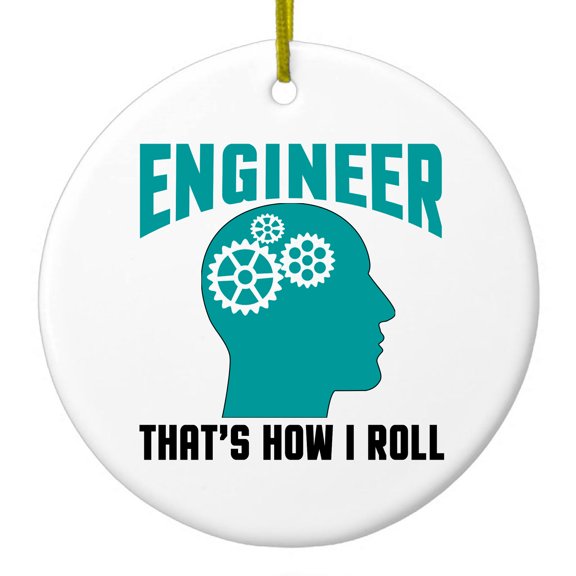 DistinctInk Hanging Ceramic Christmass Tree Ornament with Gold String - Great Gift / Present - 2 3/4 inch diameter - Engineer That's How I Roll