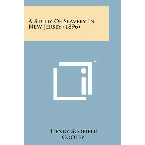 A Study of Slavery in New Jersey (1896)