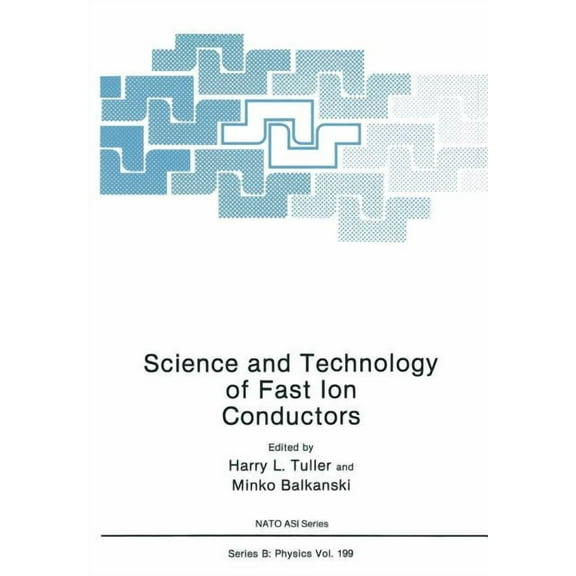 NATO Science Series B: Science and Technology of Fast Ion Conductors, Book 199, (Paperback)