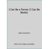 I Can Be a Farmer (I Can Be Books), Used [Hardcover]