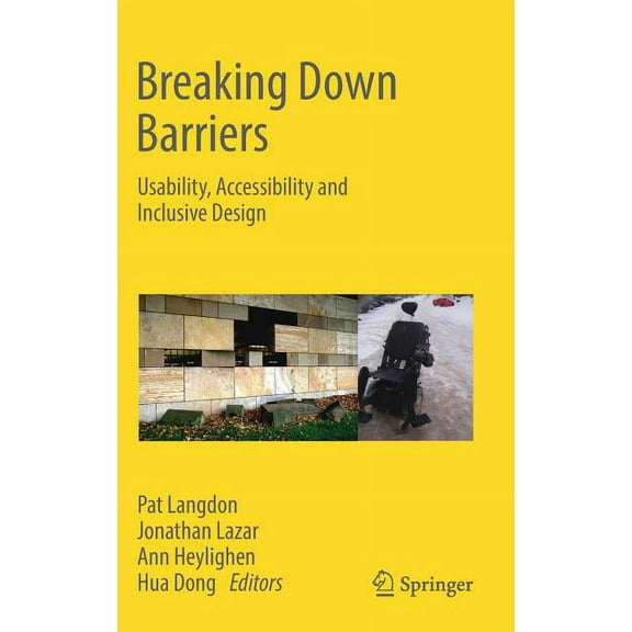 Breaking Down Barriers: Usability, Accessibility and Inclusive Design, (Hardcover)