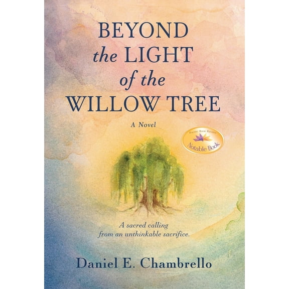 Beyond the Light of the Willow Tree, (Hardcover)