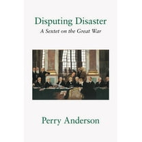 Disputing Disaster: A Sextet on the Great War, (Paperback)