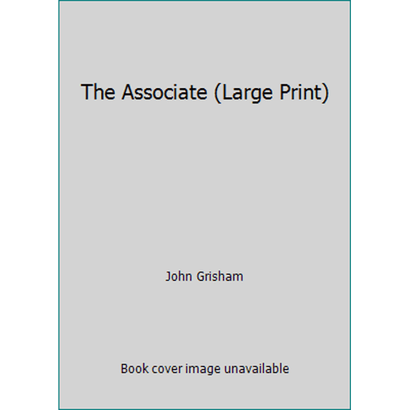 Pre-Owned The Associate (Large Print) (Hardcover) 160751091X 9781607510918