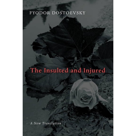 The Insulted and Injured, (Paperback)