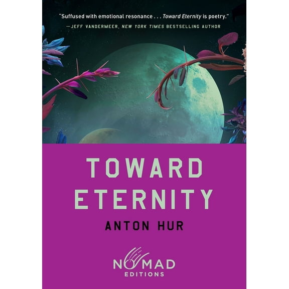 Toward Eternity (Nomad Edition), (Paperback)