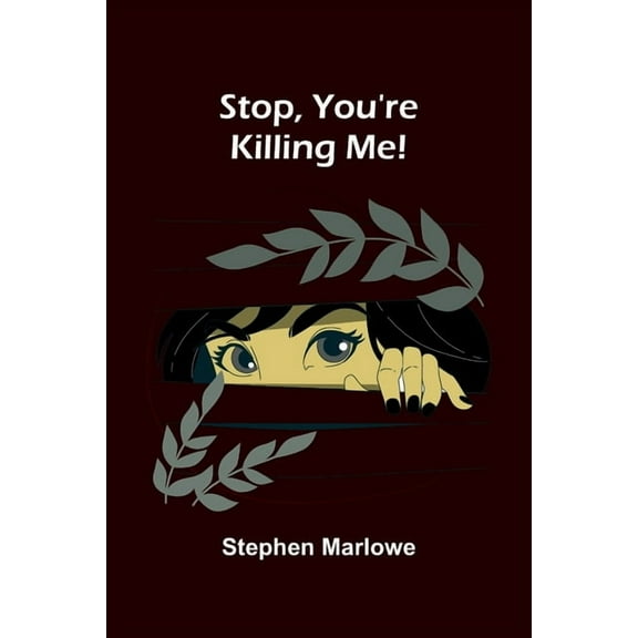 Stop, You're Killing Me!, (Paperback)