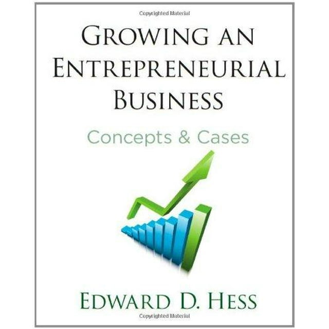 Growing an Entrepreneurial Business: Concepts & Cases