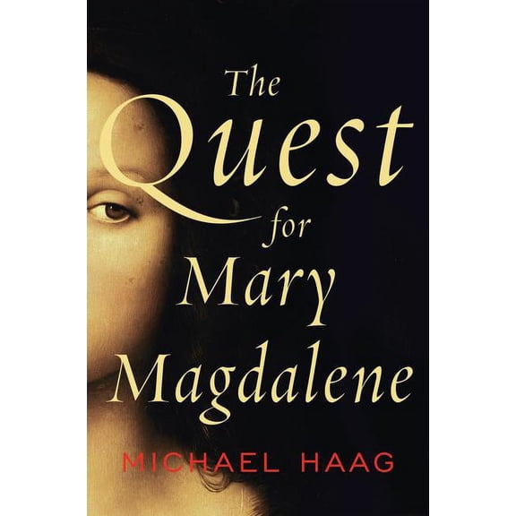 The Quest for Mary Magdalene, (Paperback)