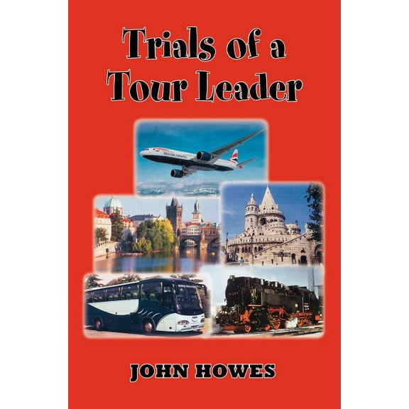 Trials of a Tour Leader