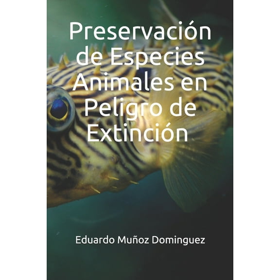 Preservación de Especies Animales en Peligro de Extinción, (Paperback)