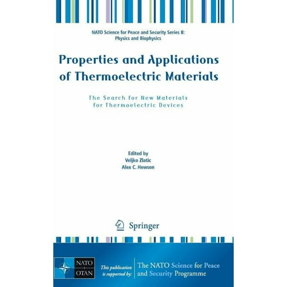 NATO Science for Peace and Security Seri Properties and Applications of Thermoelectric Materials: The Search for New Materials for Thermoelectric Devices, (Hardcover)