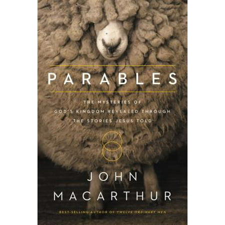 Parables : The Mysteries of God's Kingdom Revealed Through the Stories Jesus (Best Parables Of Jesus)