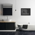 thumbnail image 2 of Stupell Industries Alexa, Do the Laundry Phrase Modern Minimal Typography, 24 x 30, Designed by Lettered and Lined, 2 of 7
