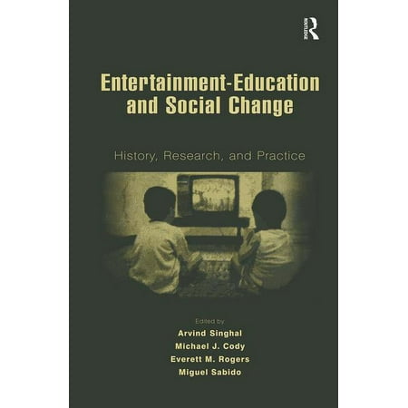 Routledge Communication Entertainment-Education and Social Change: History Research and Practice (Hardcover)