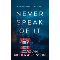 Jenna Wyatt Never Speak of It, Book 2, (Paperback)