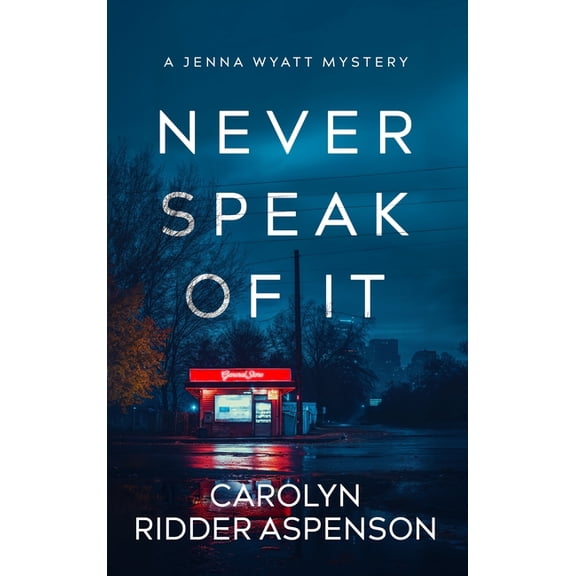 Jenna Wyatt Never Speak of It, Book 2, (Paperback)