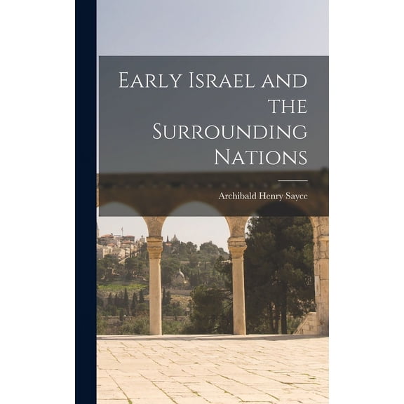 Early Israel and the Surrounding Nations (Hardcover)