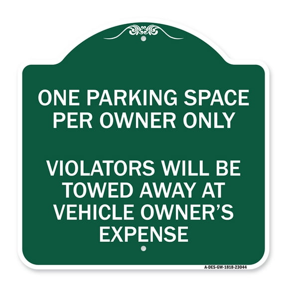 SignMission Designer Series Sign - Reserved Parking Sign One Parking Space Per Owner Only Violators Will Be Towed Away at Vehicle Owner's Expense | Green & White 18" X 18" Aluminum