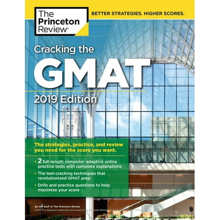 Cracking the GMAT with 2 Computer-Adaptive Practice Tests, 2019 Edition -