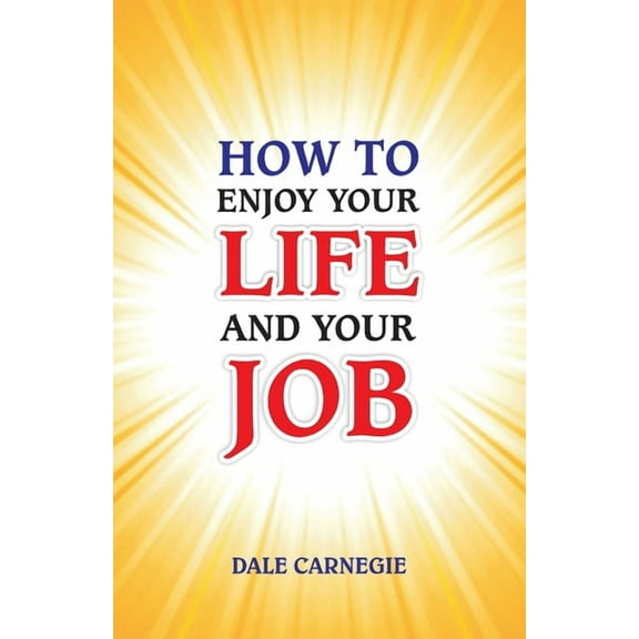 How to Enjoy Your Life and Your Job, (Paperback)