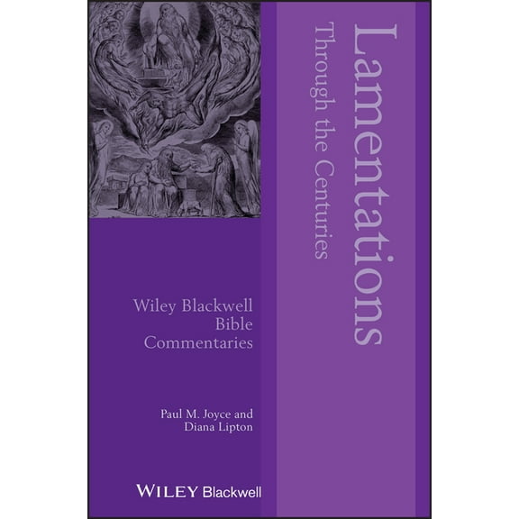 Wiley Blackwell Bible Commentaries Lamentations Through the Centuries, (Paperback)
